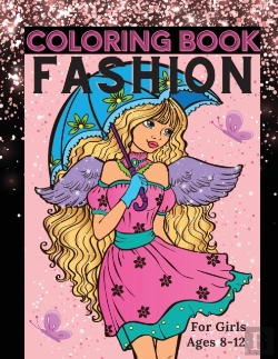 Bertrand.pt - Fashion Coloring Book For Girls Ages 8-12