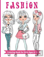 Fashion Coloring Book For Girls Ages 8-12