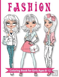 Bertrand.pt - Fashion Coloring Book For Girls Ages 8-12