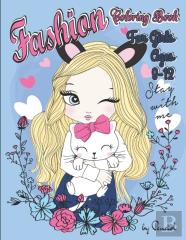 Fashion Coloring Book For Girls Ages 8-12