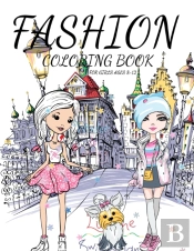 Fashion Coloring Book For Girls Ages 8-12