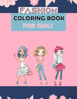 Bertrand.pt - Fashion Coloring Book For Girls