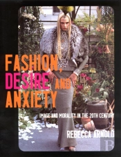 Fashion, Desire And Anxiety