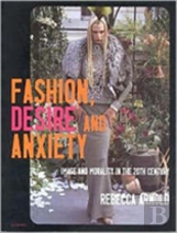 Fashion, Desire And Anxiety