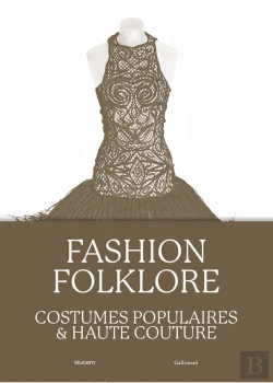Bertrand.pt - Fashion Folklore : Costumes Populaires Et Haute Couture