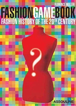 Bertrand.pt - Fashion Game Book ; Histoire De La Mode Du Xx Siècle