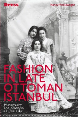Bertrand.pt - Fashion In Late Ottoman Istanbul