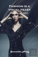Fashion Is A Visual Feast
