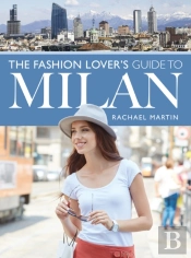 Fashion Lover'S Guide To Milan