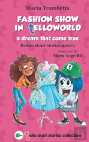 Fashion Show In Telloworld A Dream That Come True Tello Short Stories Collection