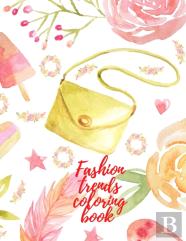 Fashion Trends Coloring Book