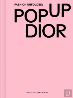Bertrand.pt - Fashion Unfolded: Pop-Up Dior