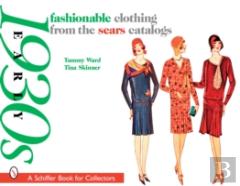 Fashionable Clothing From The Sears Catalogs: Early 1930s