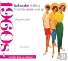 Fashionable Clothing From The Sears Catalogs