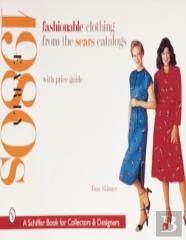 Fashionable Clothing From The Sears Catalogs
