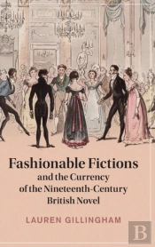Fashionable Fictions And The Currency Of The Nineteenth-Century British Novel
