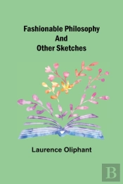 Fashionable Philosophy And Other Sketche