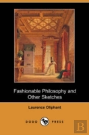 Fashionable Philosophy And Other Sketches (Dodo Press)