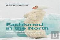Fashioned In The North