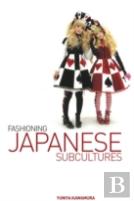 Fashioning Japanese Subcultures