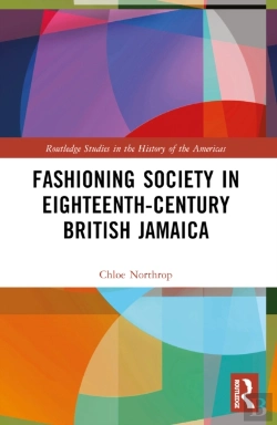 Bertrand.pt - Fashioning Society In Eighteenth-Century British Jamaica