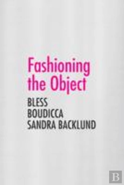 Bertrand.pt - Fashioning The Object