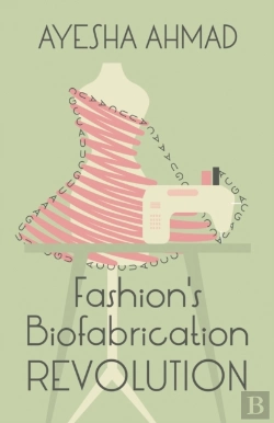 Bertrand.pt - Fashion'S Biofabrication Revolution
