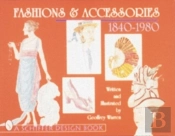 Fashions & Accessories 1840-1980