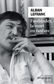 Fassbinder, La Mort En Fanfare