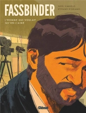 Fassbinder : L'Homme Qui Voulait Qu'On L'Aime
