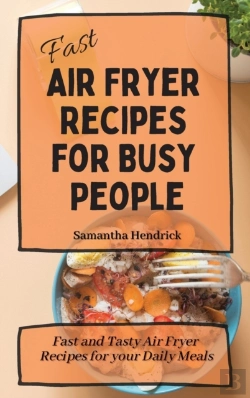 Bertrand.pt - Fast Air Fryer Recipes For Busy People: