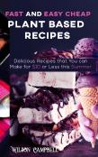 Fast And Easy Cheap Plant Based Recipes