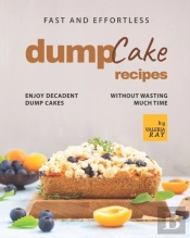 Fast And Effortless Dump Cake Recipes