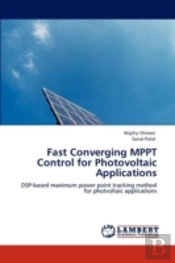 Fast Converging Mppt Control For Photovoltaic Applications
