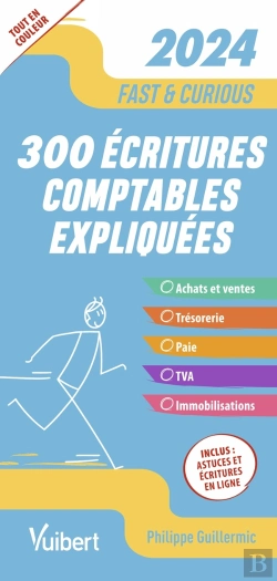 Bertrand.pt - Fast & Curious : 300 Écritures Comptables Incontournables : Toutes Les Écritures Indispensables