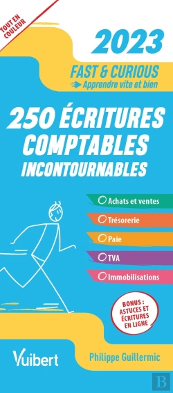 Bertrand.pt - Fast & Curious Les Ecritures Comptables Indispensables 2023 - Les Ecritures Les Plus Courantes, Expl