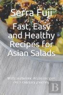 Fast, Easy And Healthy Recipes For Asian Salads