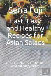 Fast, Easy And Healthy Recipes For Asian Salads