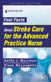 Fast Facts About Stroke Care For The Advanced Practice Nurse