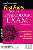Fast Facts About The Gynecologic Exam