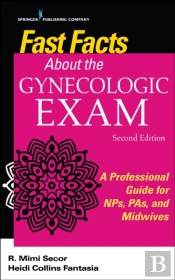 Fast Facts About The Gynecologic Exam