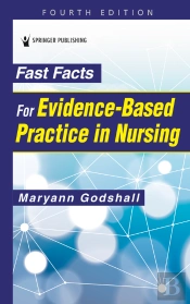 Fast Facts For Evidence-Based Practice In Nursing