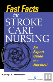 Fast Facts For Stroke Care Nursing