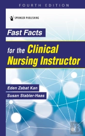 Fast Facts For The Clinical Nursing Instructor