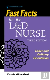 Fast Facts For The L&D Nurse