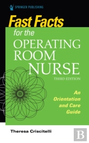 Fast Facts For The Operating Room Nurse, Third Edition