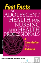 Fast Facts On Adolescent Health For Nursing And Health Professionals