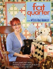 Fast Fat Quarter Baby Quilts With M'Liss Rae Hawley
