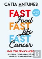Fast Food, Fast Life, Fast Cancer
