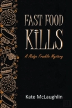 Bertrand.pt - Fast Food Kills: A Madge Franklin Mystery